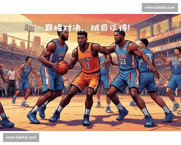 全球顶级篮球赛事巅峰对决与传奇时刻全景解析深度观察与未来趋势展望 - 副本